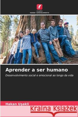 Aprender a ser humano Usakli, Hakan 9786209760891 Edições Nosso Conhecimento - książka