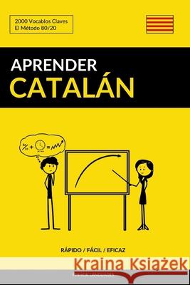 Aprender Catalán - Rápido / Fácil / Eficaz: 2000 Vocablos Claves Languages, Pinhok 9781092423472 Independently Published - książka