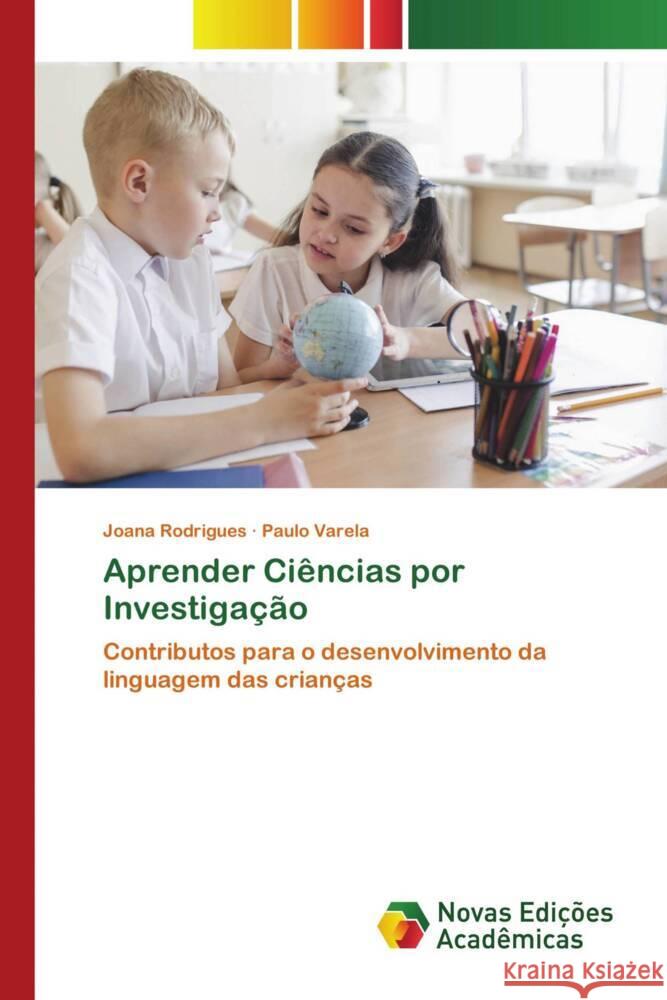 Aprender Ciências por Investigação Rodrigues, Joana, Varela, Paulo 9786205502525 Novas Edições Acadêmicas - książka