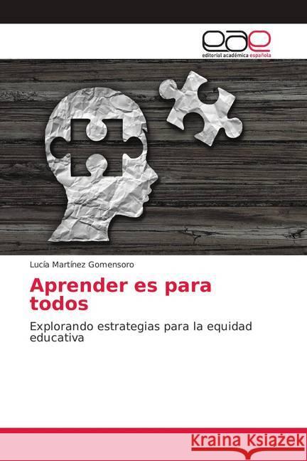 Aprender es para todos : Explorando estrategias para la equidad educativa Martínez Gomensoro, Lucía 9786139411610 Editorial Académica Española - książka