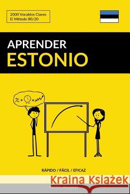 Aprender Estonio - Rápido / Fácil / Eficaz: 2000 Vocablos Claves Languages, Pinhok 9781796548426 Independently Published - książka