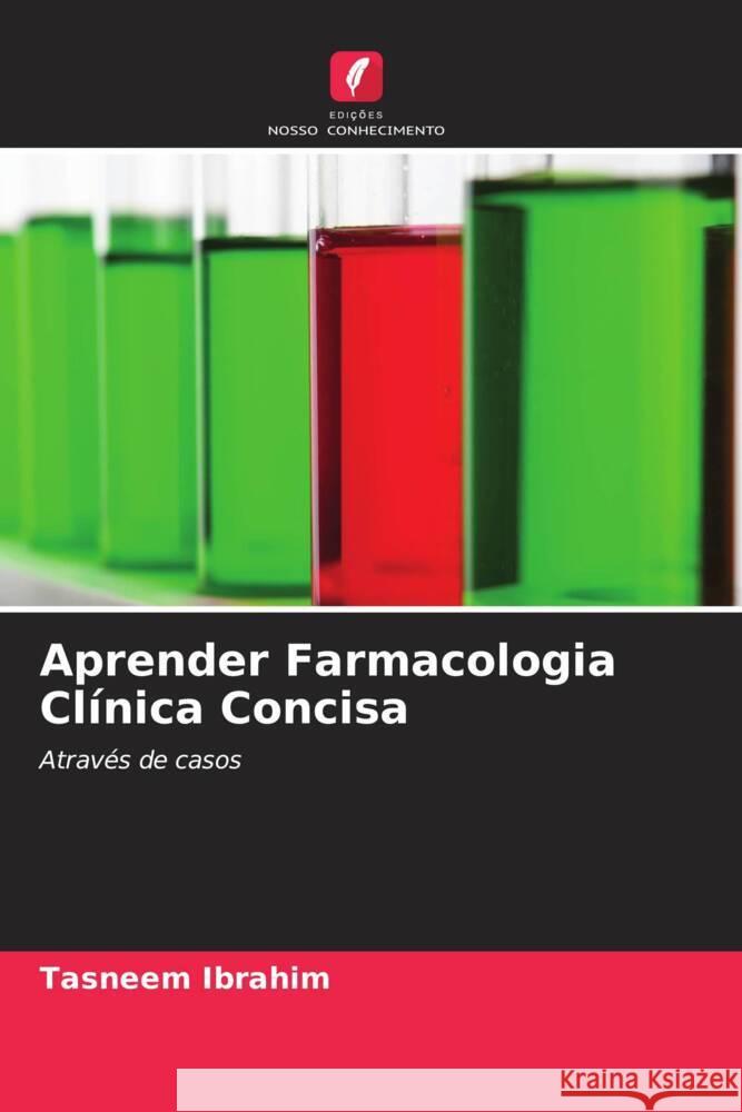 Aprender Farmacologia Clínica Concisa Ibrahim, Tasneem 9786206462859 Edições Nosso Conhecimento - książka