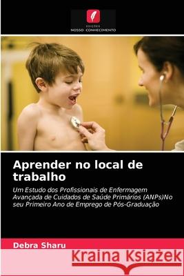 Aprender no local de trabalho Debra Sharu 9786202743990 Edicoes Nosso Conhecimento - książka