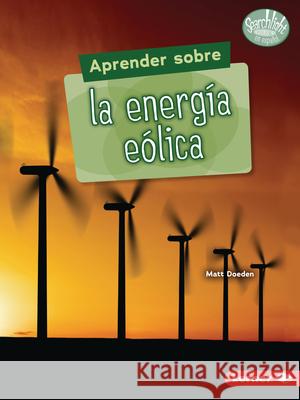 Aprender Sobre La Energía Eólica (Finding Out about Wind Energy) Doeden, Matt 9781728474793 Ediciones Lerner - książka