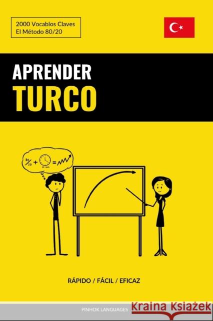 Aprender Turco - Rápido / Fácil / Eficaz: 2000 Vocablos Claves Languages, Pinhok 9781794516960 Independently Published - książka