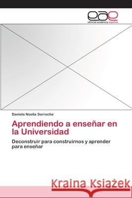 Aprendiendo a enseñar en la Universidad Sorroche, Daniela Noelia 9783659078279 Editorial Academica Espanola - książka
