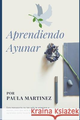 Aprendiendo Ayunar Paula Martinez 9781653840779 Independently Published - książka