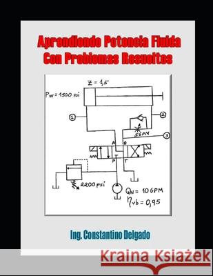 Aprendiendo Potencia Fluida Con Problemas Resueltos Constantino Delgado 9781797889481 Independently Published - książka