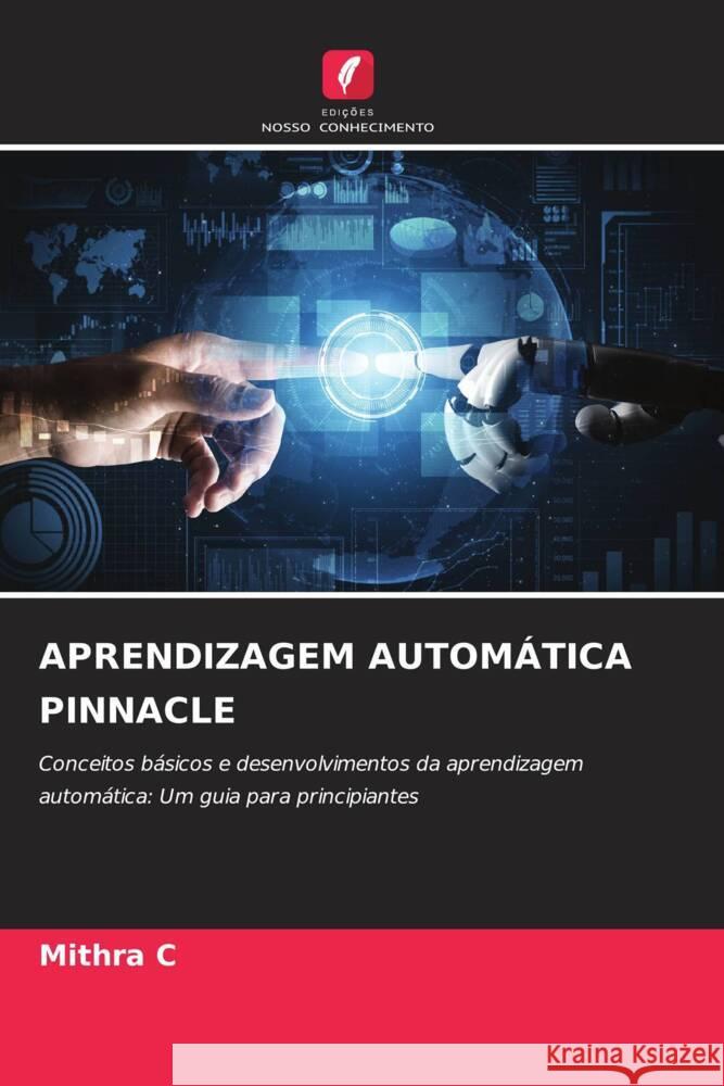 Aprendizagem Autom?tica Pinnacle Mithra C 9786208054953 Edicoes Nosso Conhecimento - książka