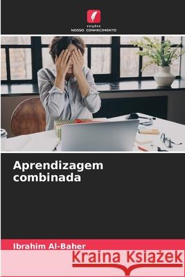 Aprendizagem combinada Ibrahim Al-Baher 9786207546640 Edicoes Nosso Conhecimento - książka