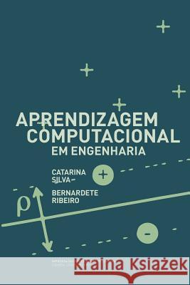 Aprendizagem Computacional em Engenharia Ribeiro, Bernardete 9789892615073 Imprensa Da Universidade de Coimbra / Coimbra - książka