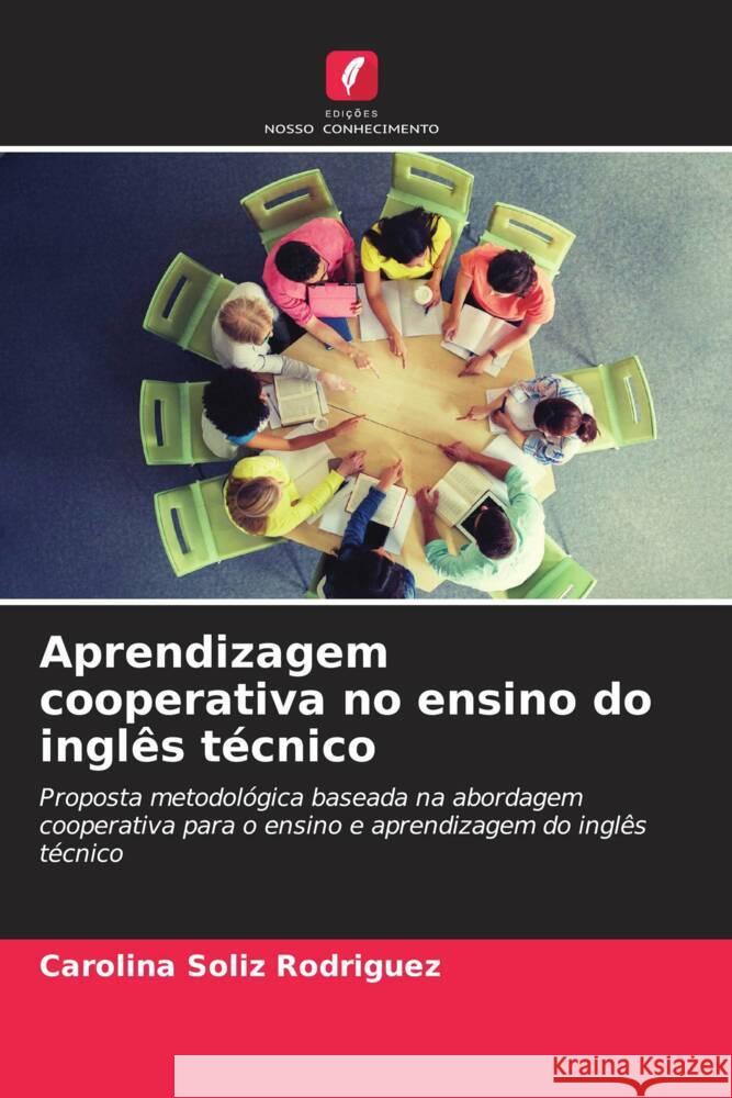 Aprendizagem cooperativa no ensino do ingl?s t?cnico Carolina Soli 9786206982753 Edicoes Nosso Conhecimento - książka