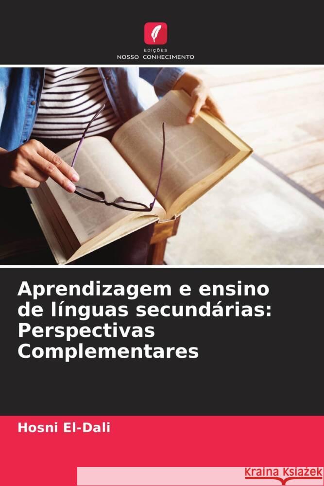 Aprendizagem e ensino de línguas secundárias: Perspectivas Complementares El-dali, Hosni 9786204589640 Edições Nosso Conhecimento - książka