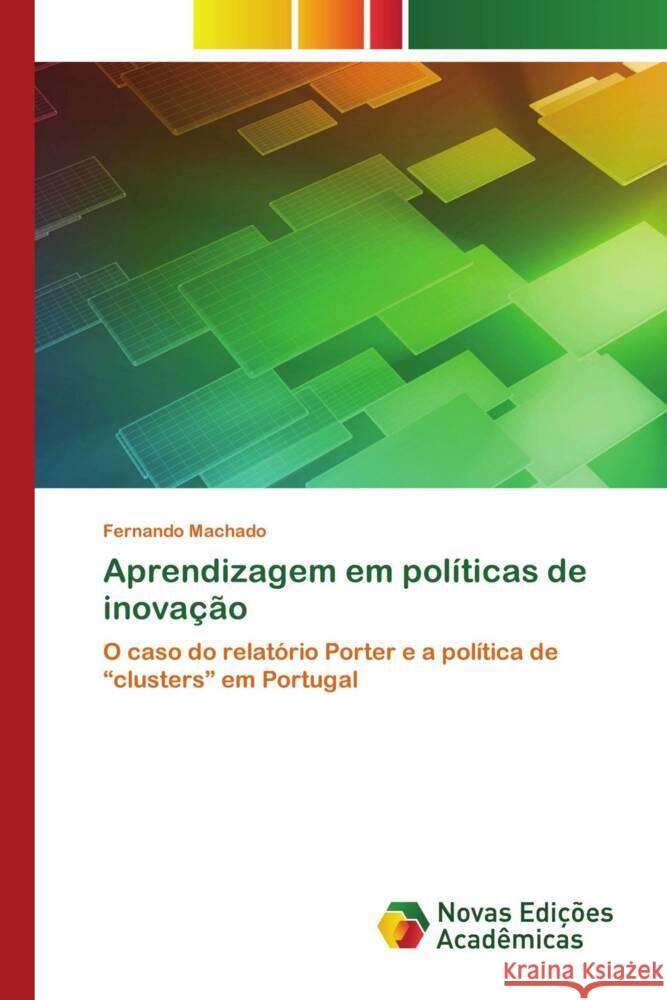 Aprendizagem em pol?ticas de inova??o Fernando Machado 9786206758174 Novas Edicoes Academicas - książka