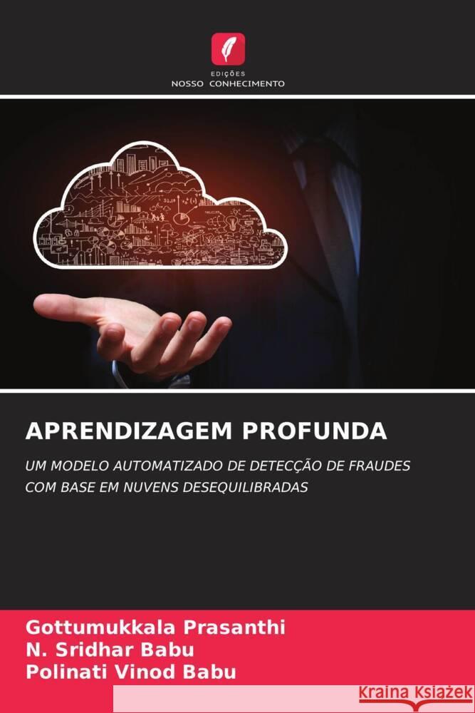 Aprendizagem Profunda Gottumukkala Prasanthi N. Sridhar Babu Polinati Vino 9786206876045 Edicoes Nosso Conhecimento - książka