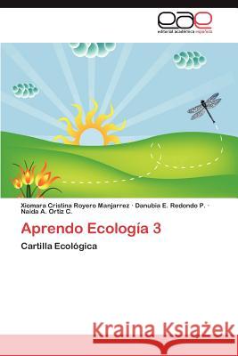 Aprendo Ecologia 3 Xiomara Cristina Royer Danubia E. Redond Naida A. Orti 9783848472581 Editorial Acad Mica Espa Ola - książka