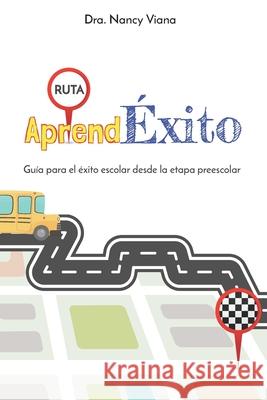 AprendÉxito: Guía para el éxito escolar desde la etapa preescolar Rodriguez, Yasmin 9780578792149 Nancy Viana Vazquez - książka