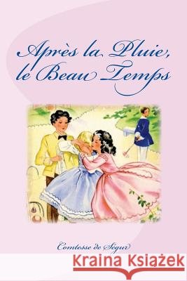 Après la Pluie, le Beau Temps Saguez, Edinson 9781530938353 Createspace Independent Publishing Platform - książka