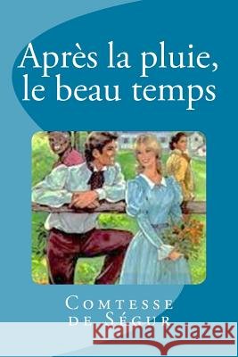 Après la pluie, le beau temps Saguez, Edinson 9781535497893 Createspace Independent Publishing Platform - książka