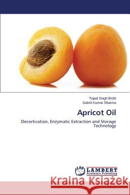 Apricot Oil Bisht Tejpal Singh 9783659277405 LAP Lambert Academic Publishing - książka