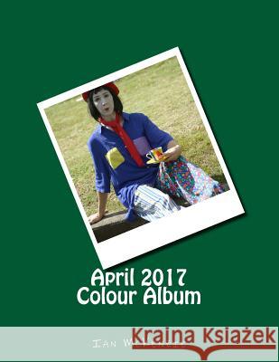 April 2017 Colour Album Ian McKenzie 9781546652595 Createspace Independent Publishing Platform - książka