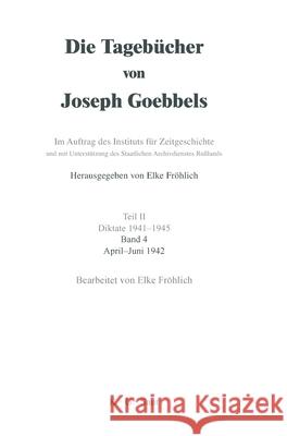 April - Juni 1942 Elke Fröhlich, Elke Fröhlich 9783598219245 de Gruyter - książka