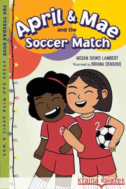 April & Mae and the Soccer Match Megan Dowd Lambert 9781623544126 Charlesbridge - książka