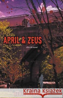 April & Zeus Kevin Densmore   9798223097471 Kevin Densmore - książka