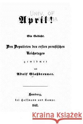 April! Ein Gedicht Adolf Glassbrenner 9781517166953 Createspace - książka