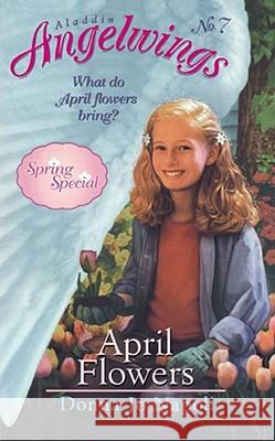 April Flowers: (Spring Special) Napoli, Donna Jo 9780689832079 Aladdin Paperbacks - książka