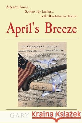 April's Breeze Gary Entwistle 9781662480508 Page Publishing, Inc. - książka