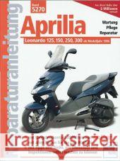 Aprilia Leonardo 125, 150, 250, 300 ab Modelljahr 1996 : Wartung, Pflege, Reparatur    9783716820827 bucheli - książka