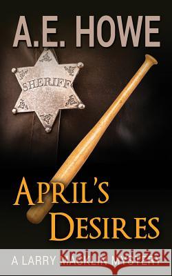 April's Desires A. E. Howe 9780986273384 A. E. Howe - książka
