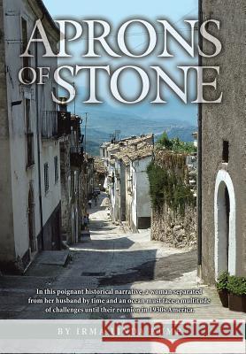 Aprons of Stone: A Novel Based on True Events Irma Linda Kump 9781491740347 iUniverse - książka