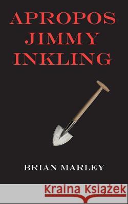 Apropos Jimmy Inkling Brian Marley   9781874400738 Grand Iota - książka