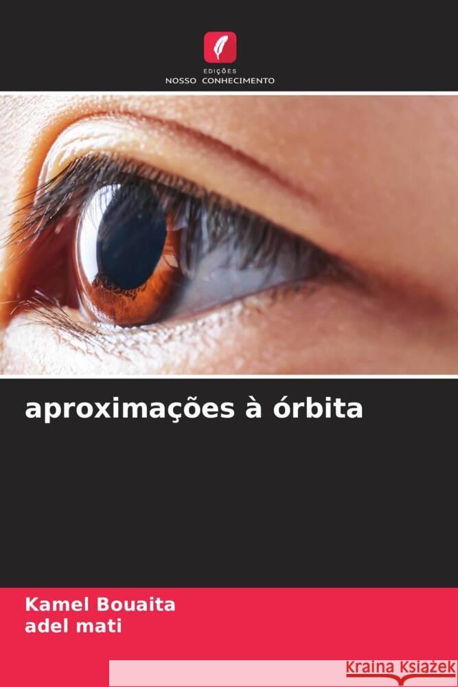 aproximações à órbita Bouaita, Kamel, Mati, Adel 9786204785875 Edições Nosso Conhecimento - książka