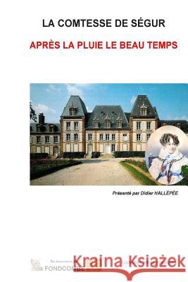 Après la pluie le beau temps Hallepee, Didier 9781508971085 Createspace - książka