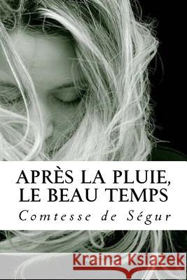 Après la Pluie, le Beau Temps Quilarque, Edward 9781981672615 Createspace Independent Publishing Platform - książka