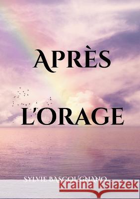 Après l'orage Sylvie Bascougnano 9782322420759 Books on Demand - książka
