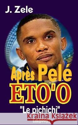 Après Pelé Eto'o 