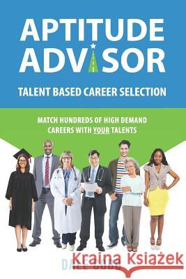 Aptitude Advisor: Talent Based Career Selection Dale Cobb 9781091278516 Independently Published - książka