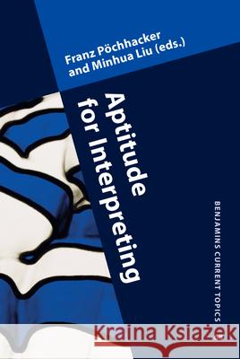 Aptitude for Interpreting Franz Pochhacker Minhua Liu  9789027242563 John Benjamins Publishing Co - książka