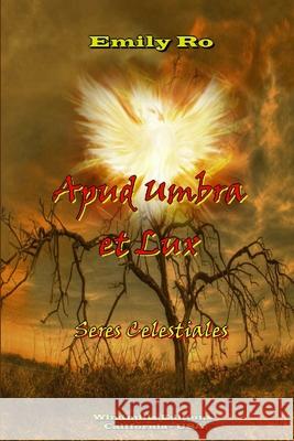 Apud Umbra et Lux Emily Ro 9781105635205 Lulu.com - książka