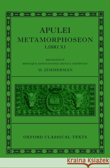 Apulei Metamorphoseon Libri XI Maaike Zimmerman 9780199277025 OXFORD UNIVERSITY PRESS - książka