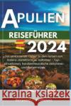 Apulien Reiseführer 2024 Benjamin F Anderson 9798335041126 Independently Published