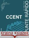 Apunte Rapido CCENT v6.1 Oscar a. Gerometta 9781544259086 Createspace Independent Publishing Platform