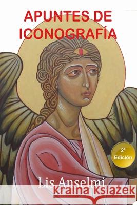 Apuntes de Iconografia Lis Anselmi 9798630951328 Independently Published - książka
