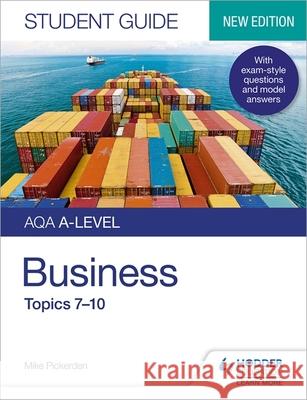 AQA A-level Business Student Guide 2: Topics 7–10 Mike Pickerden 9781510471993 Hodder Education - książka