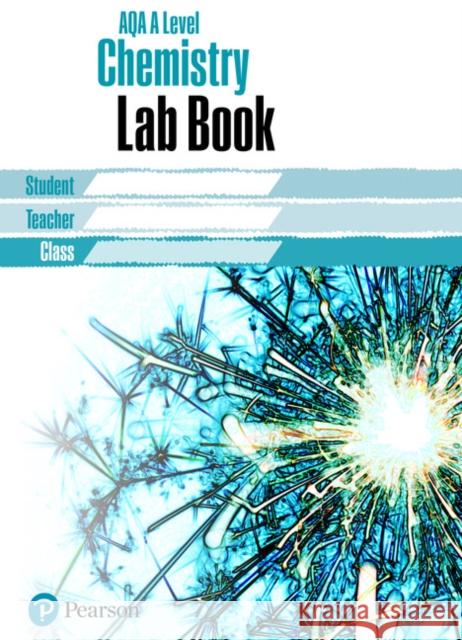 AQA A level Chemistry Lab Book: AQA A level Chemistry Lab Book  9781292245294 Pearson Education Limited - książka