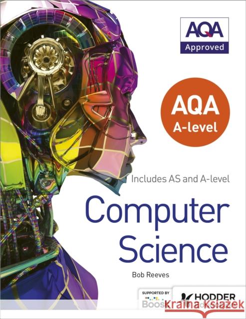 AQA A level Computer Science Bob Reeves 9781471839511 Hodder Education - książka